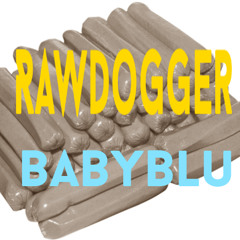 RAWDOGGER - Babyblu