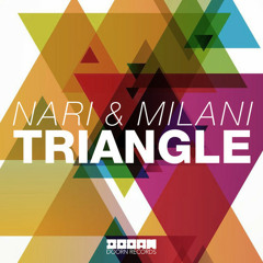 Nari & Milani - Triangle (Original Mix)