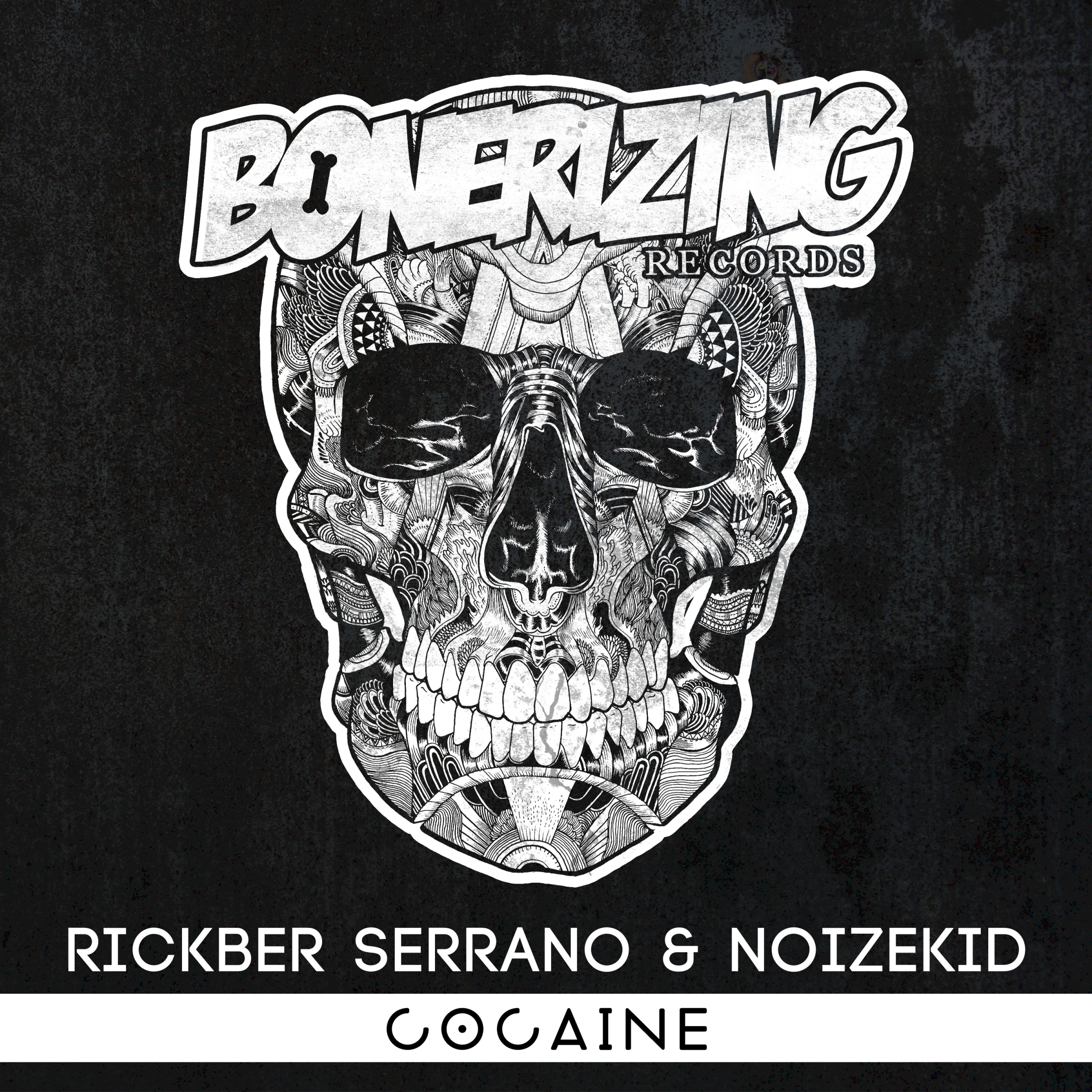 Rickber Serrano & Noizekid – Cocaine [Bonerizing Records] Out Now!