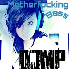 DJMP - Motherfucking Bass *FreeDownload*