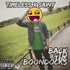 Timeless X Saint - Back To The Boondocks