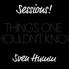 Sessions: Things One Shouldn't Know