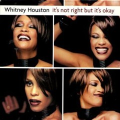 It's Not Right But It's Okay - Whitney Houston (cover)