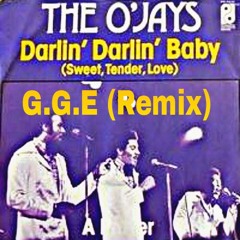 Darlin' Darlin' Baby (Remix) #GGEStyle