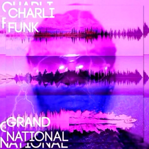 Charli Funk - Forget It [#GrandNational]
