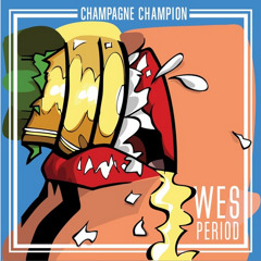 Wes Period - Champagne Champion (Romos Remix)
