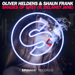 Oliver Heldens & Shaun Frank - Shades Of Grey (Ft. Delaney Jane) (No Reason Remix)