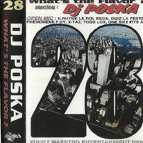 Stream DJ Poska - What's The Flavor Vol. 28 (1997) by Brandan E. aka DJ  E-Feezy