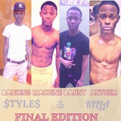 $TYLE$ Ft Dj Killa - Dancing Machine Danny Anthem Final Version