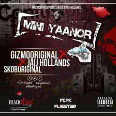 JAIJ HOLLANDS & GIZMO FT SKOB - MINI YAANOR (PROD. JAIJ HOLLANDS)