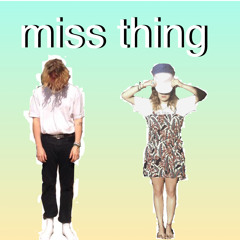 miss thing || sad boy goes to party(early demo teaser)