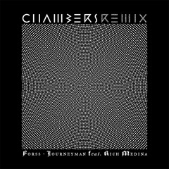 Journeyman Feat. Rich Medina (Chambers Remix)