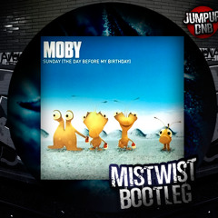 Moby - Sunday (Mistwist Jump up Dnb Bootleg)