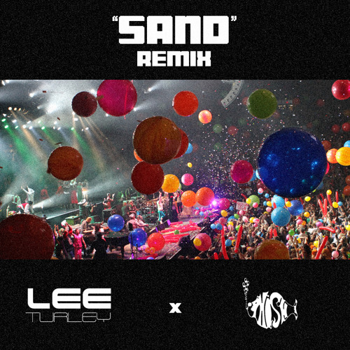 PHISH - SAND [LEE TURLEY REMIX]
