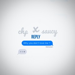 Chp feat Saucy Longwe - Reply