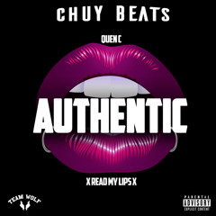 Quen C - Authentic (Mixed By FFQC & Prod. By Chuy Beats)