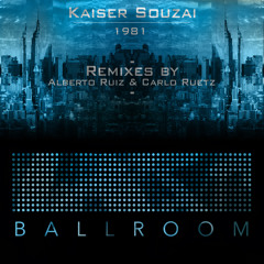 Kaiser Souzai - 1981 (Carlo Ruetz Remix)