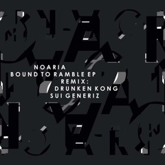 Noaria - Bound To Ramble [SUI GENERIZ]