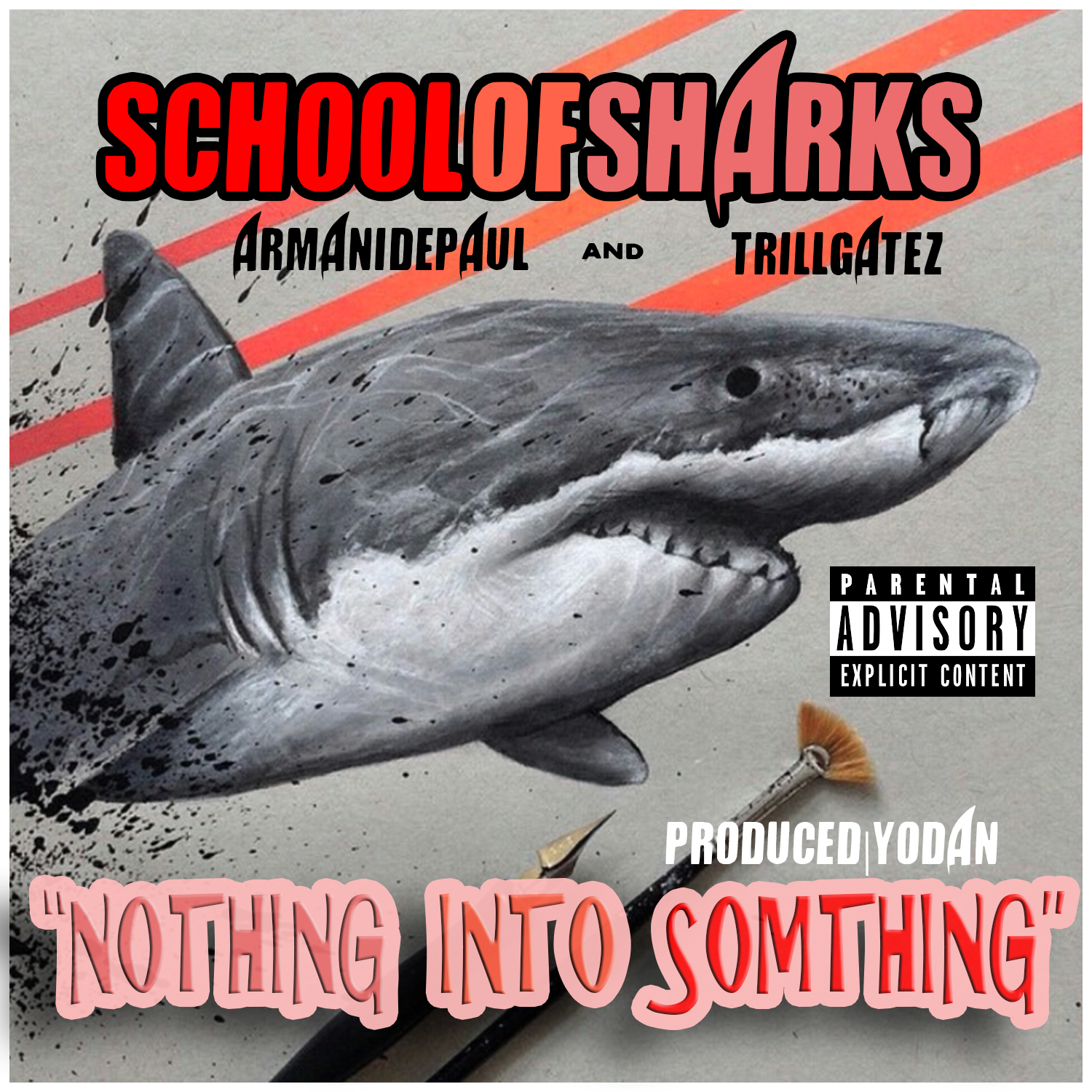 School Of Sharks (Armani Depaul & Trill Gatez) - Nothing Into Somthing (Produced by Yodan) [Thizzler