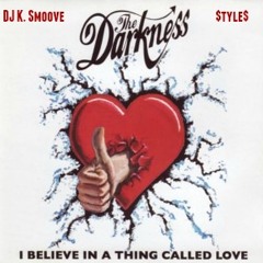 I Believe In A Thing Called Love - DJ K. Smoove  X $tyle$ - #VMG