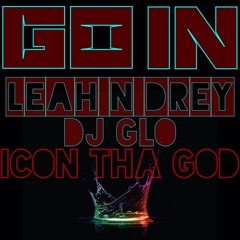 Go In Freestyle feat. DJ Glo & Icon Tha God(Explicit)
