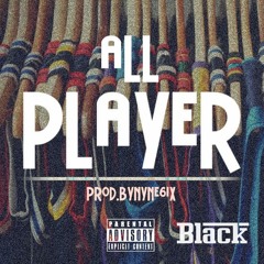 XM Black - All Player (Prod By nyne6ix)