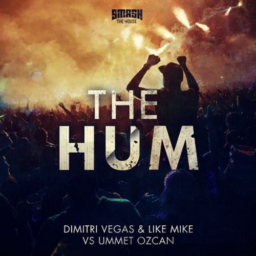 Dimitri Vegas & Like Mike Vs Ummet Ozcan - The Hum (Brennan Heart Remix)