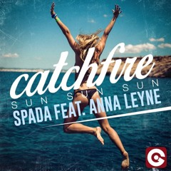 #67 HOUSE Releases SPADA Ft.Anna Leyne - Catchfire(Sun Sun Sun) Dave Rose Remix