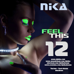 Feel This - Episode 12 - DJ NIka (Mixshow)