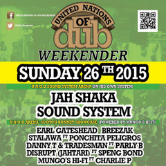 Jah Shaka Live @ U.N.O.D Weekender 4.26.2015 [UK]