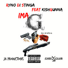 BlakRyno X KishGunna - Ima G Prod. By Rated DG