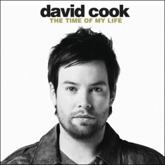 Covering My Current Mood, David Cook - The Time Of My Life