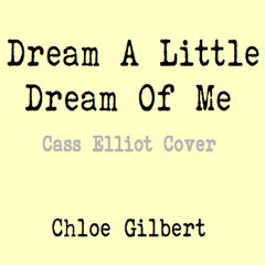 Dream A Little Dream Of Me (Cass Elliot cover)