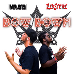 Mr.813 - Bow Down feat. RedStryke
