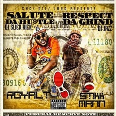 Salute Da Hu$tle Respect Da Grind