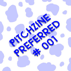 PITCHZINE PREFERRED #001