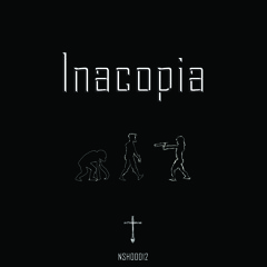Evolution To Revolution - Inacopia [NSH00012 Inacopia EP Out July 6th!!!]