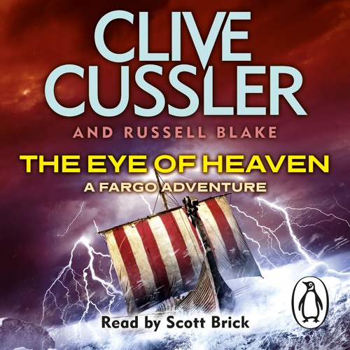 Stream The Eye Of Heaven By Clive Cussler Audiobook Extract Read By Scott Brick By Penguin 