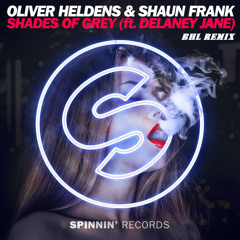 Oliver Heldens & Shaun Frank - Shades Of Grey (Ft. Delaney Jane) (BHL Remix)