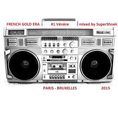 French Hip Hop Gold Era #1 "Vénère" - mixed by SuperShnek [Free Download]
