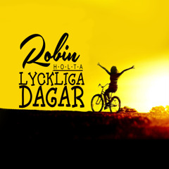 Robinholta - Lyckliga dagar