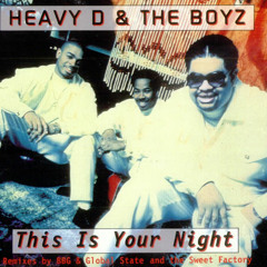 Heavy D & The Boyz - This Is Your Night (STM Bootleg Mix) [Free Download]