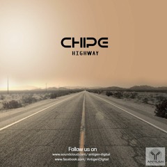 Chipe - Highway - Free Download Now Available