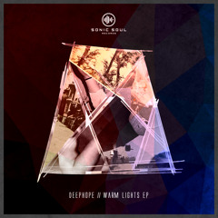 Deephope - Warm Lights (Meloder Remix) (Sonic Soul Records) [OUT AUG 10th]