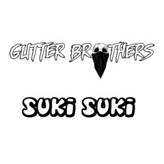 Gutter Brothers - Suki Suki