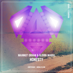 Mahmut Orhan Ft. Bjorn Maria -  Honesty (Grotesque & Misha Klein Remix) Preview