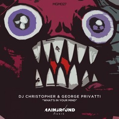 George Privatti, DJ Christopher - What's in your Mind (Original Mix)