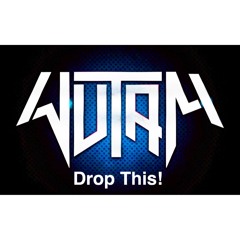 Wutam - Drop This!