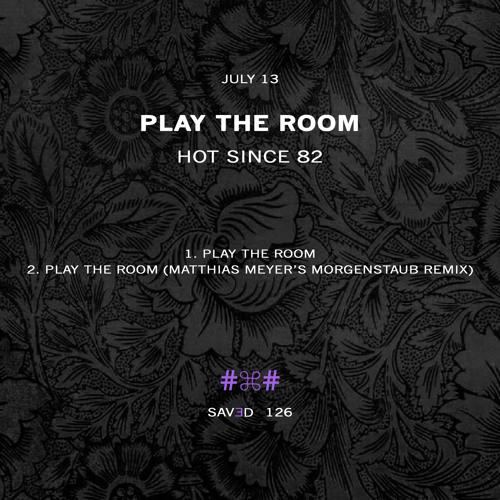 Hot Since 82 - Play The Room (Edit)