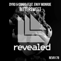 Dyro & Conro Feat. Envy Monroe - Bittersweet (Out now)